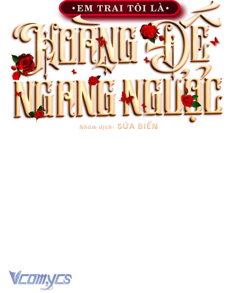 [Sứa Biển] Em Trai Tôi Là Hoàng Đế Ngang Ngược Chap 83 - Next Chap 84