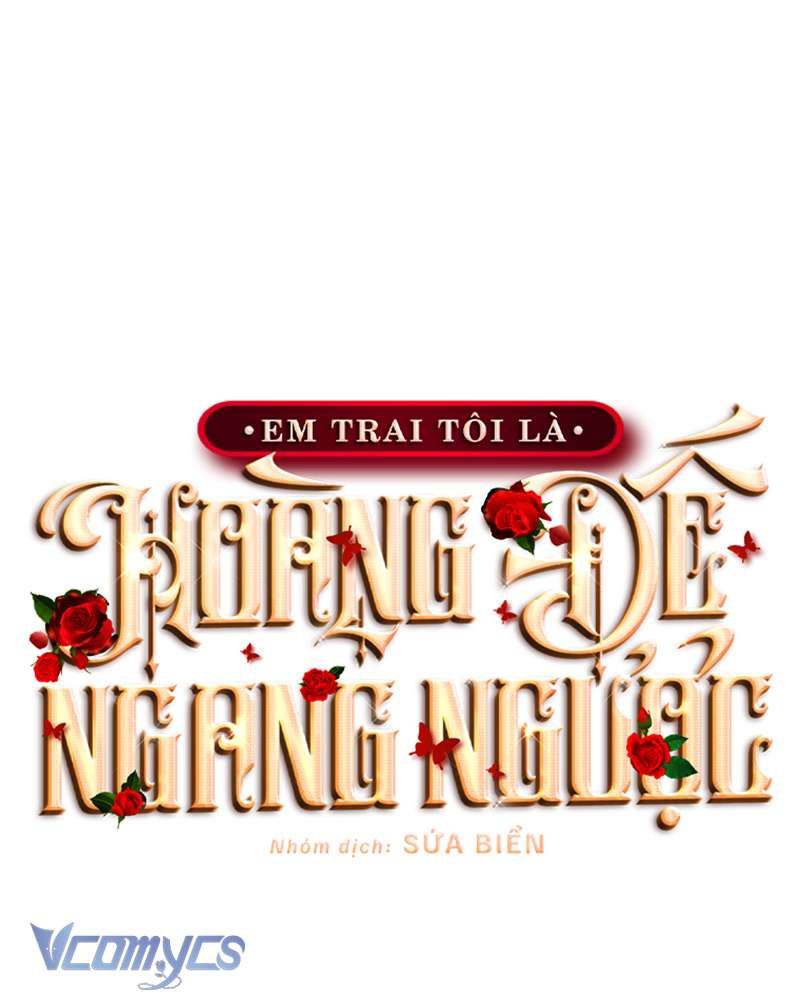 [Sứa Biển] Em Trai Tôi Là Hoàng Đế Ngang Ngược Chap 93 - Next Chap 94