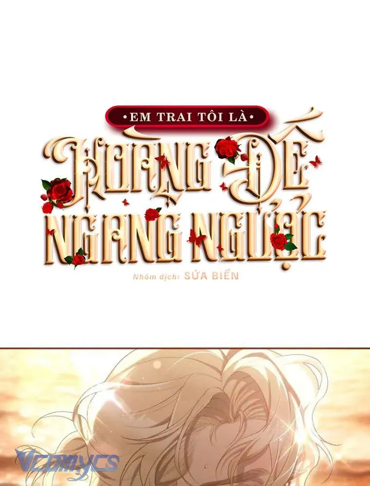 [Sứa Biển] Em Trai Tôi Là Hoàng Đế Ngang Ngược Chap 95 - Next Chap 96