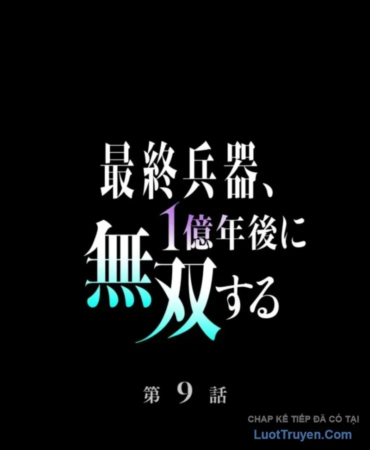 Tối Thượng Binh Khí Trở Lại Sau 100 Triệu Năm Chap 9 - Next Chap 10