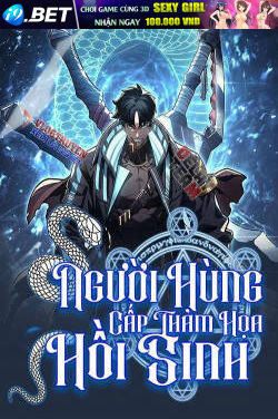 Sự Trở Lại Của Anh Hùng Cấp Thảm Họa Chap 169 - Next Chap 168