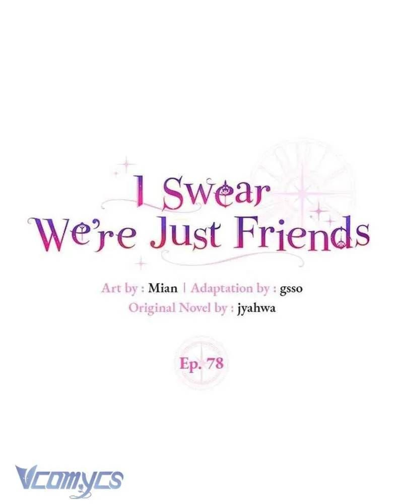 Tôi Thề Chúng Ta Chỉ Là Bạn Chương 78 - Trang 18