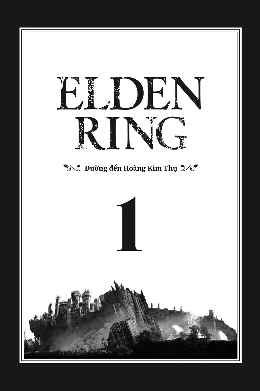 Elden Ring Con Đường Tới Hoàng Kim Thụ [Chap 1-38] — trang 17