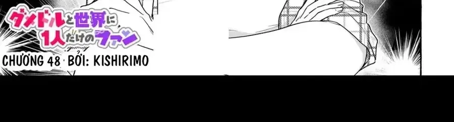 Damedol Cô Idol Hậu Đậu Và Người Hâm Mộ Duy Nhất Trên Thế Giới [Chap 47-52] — trang 2