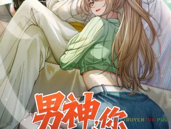 Thiết Lập Hình Tượng Nam Thần Sụp Đổ Rồi! Chap 31 - Next Chap 32