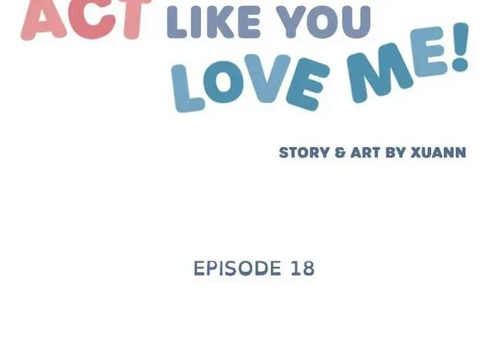 Act Like You Love Me Chương 18 - Trang 14