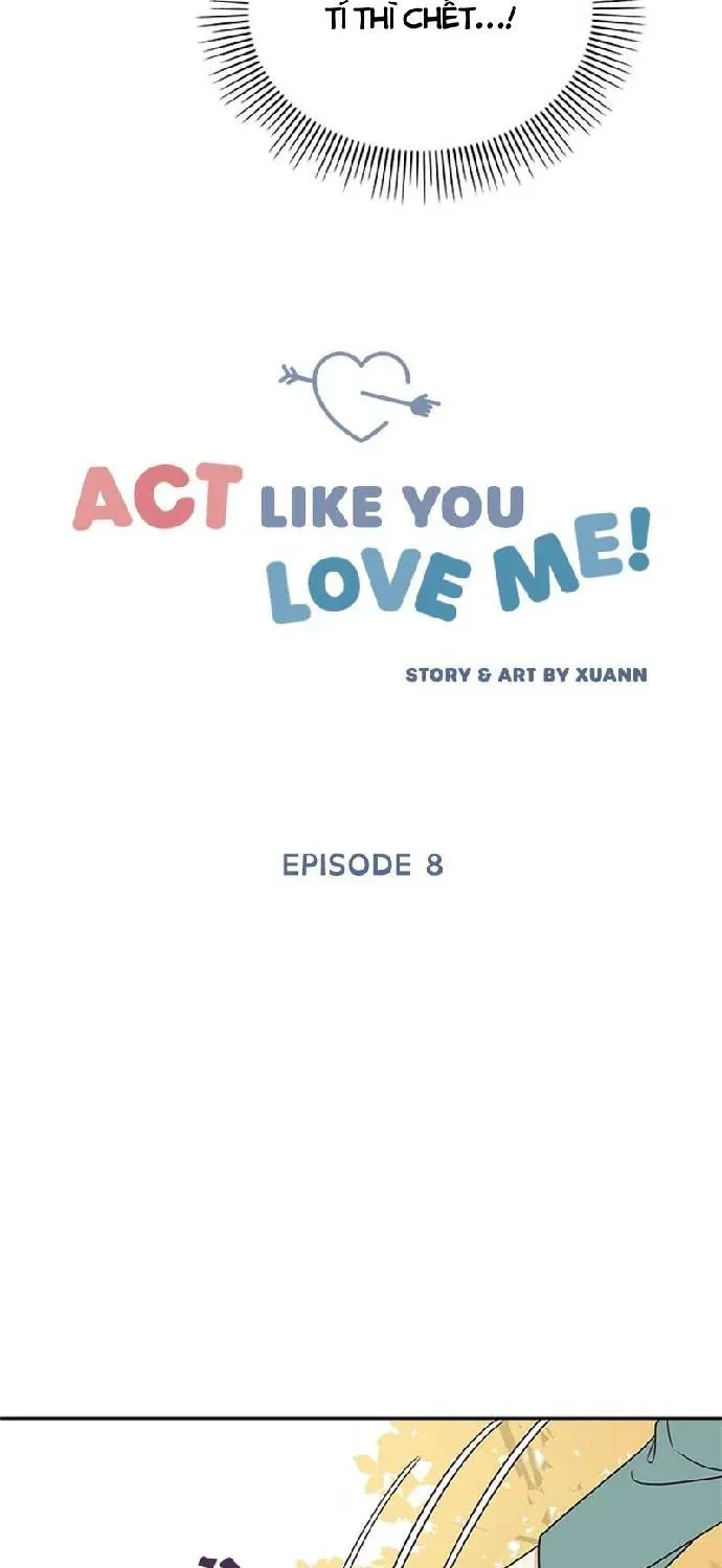 Act Like You Love Me Chương 8 - Trang 9
