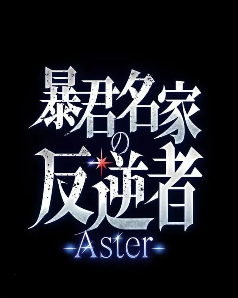 Aster: Kẻ Nổi Loạn Của Gia Tộc Bạo Chúa