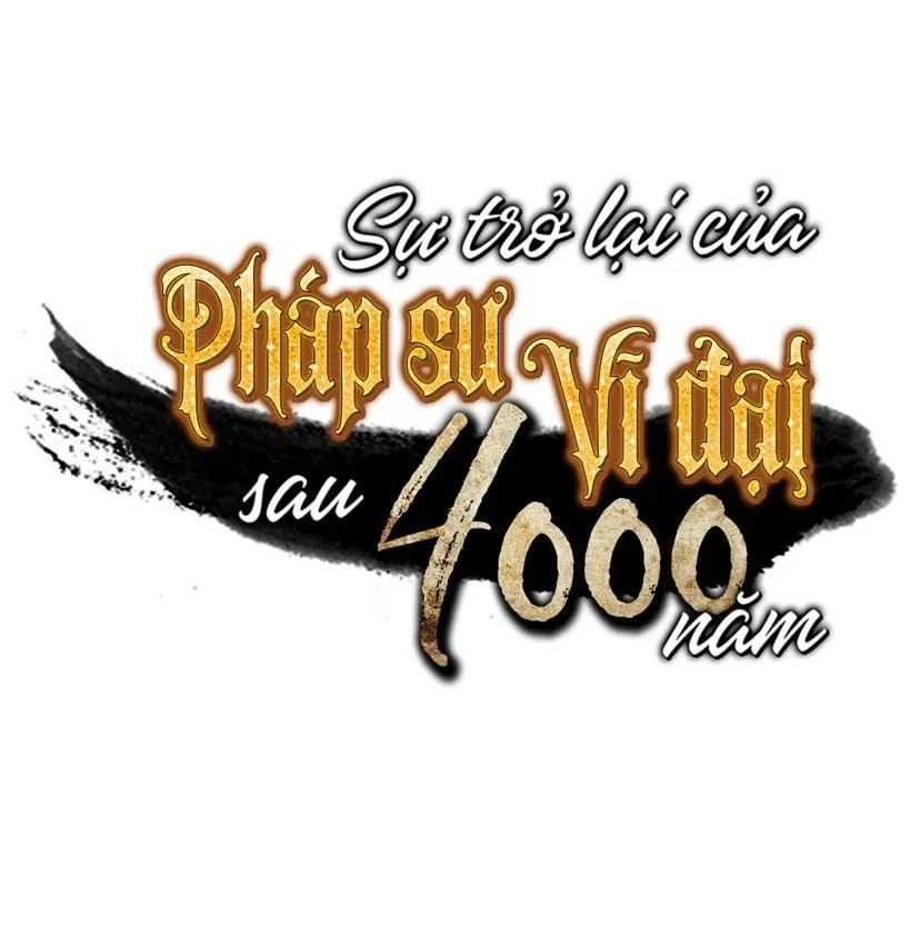 Sự Trở Lại Của Đại Pháp Sư Sau 4000 Năm Chap 19 - Next Chap 18