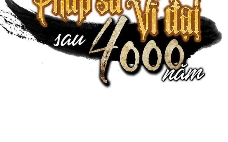 Sự Trở Lại Của Đại Pháp Sư Sau 4000 Năm Chap 36 - Next Chap 35