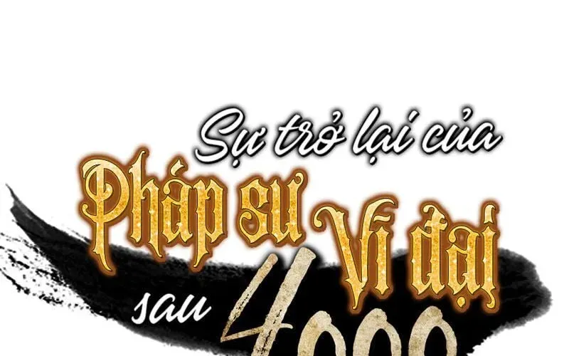 Sự Trở Lại Của Đại Pháp Sư Sau 4000 Năm Chap 36 - Next Chap 35