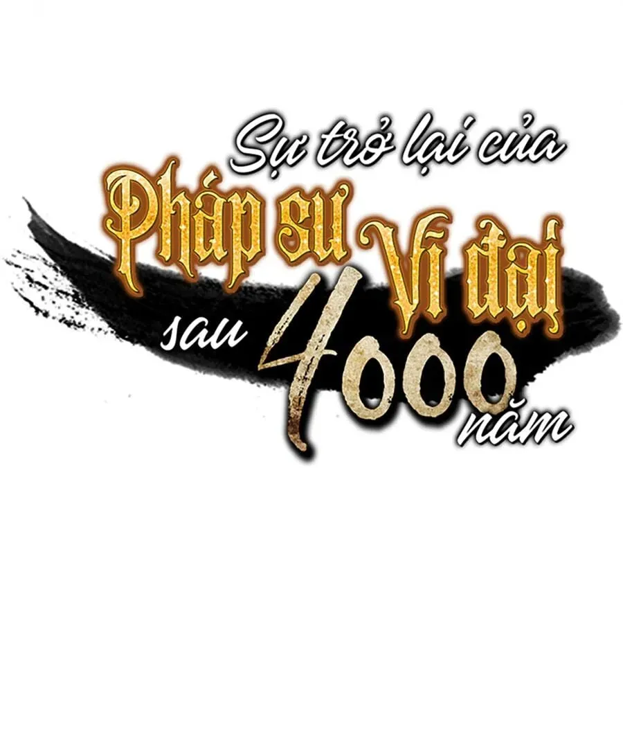 Sự Trở Lại Của Đại Pháp Sư Sau 4000 Năm Chap 47 - Next Chap 46
