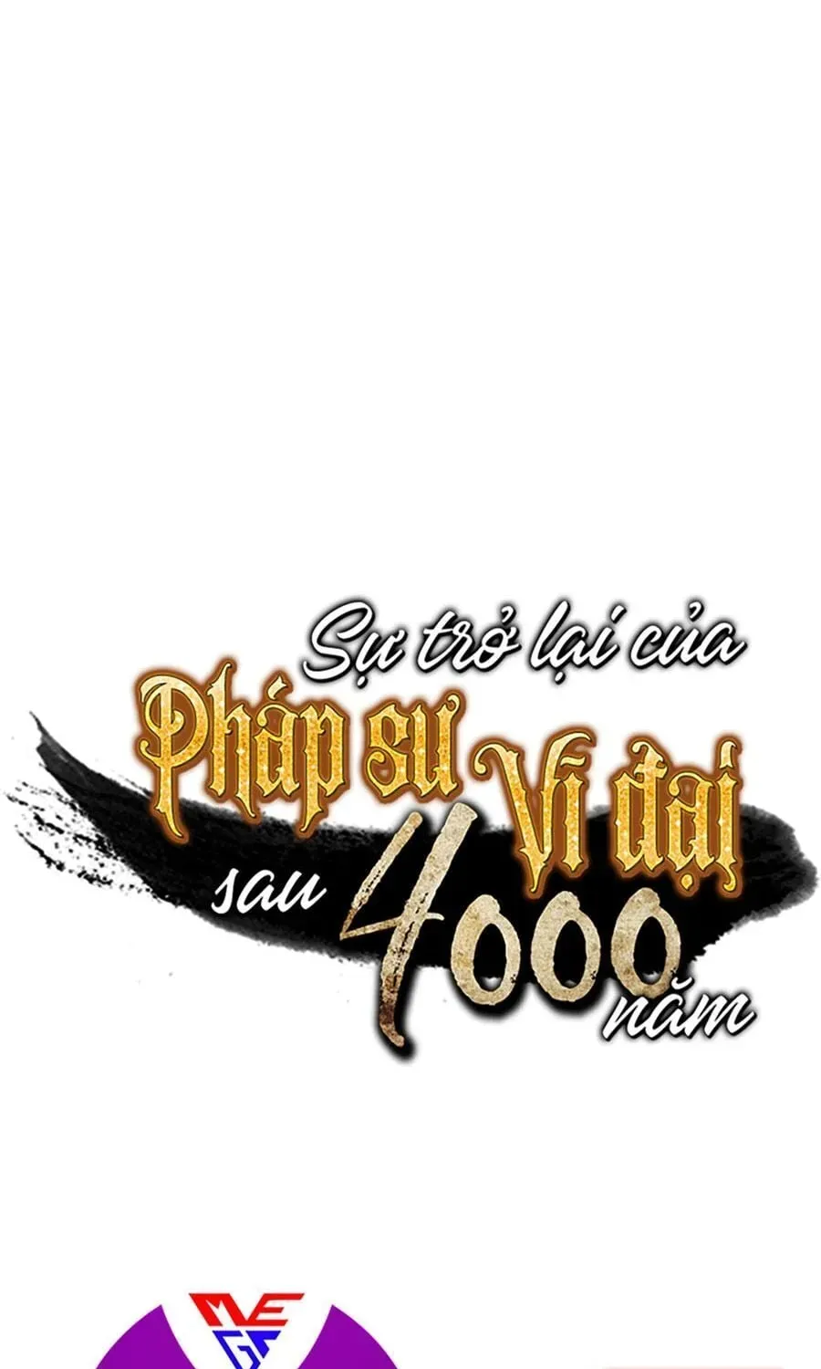 Sự Trở Lại Của Đại Pháp Sư Sau 4000 Năm Chap 53 - Next Chap 52