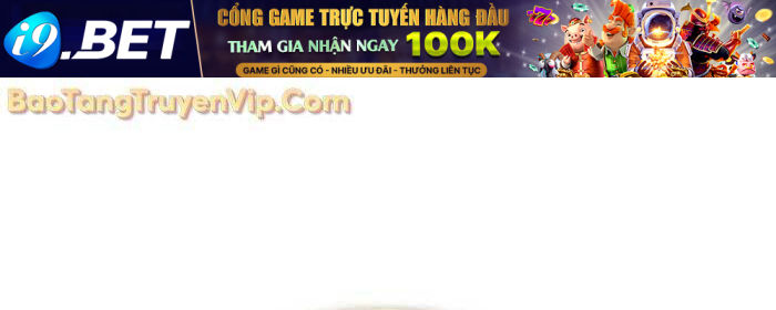 Sự Trở Lại Của Kỵ Sĩ Tử Thần Cấp Thảm Hoạ Chap 29.5 - Next Chap 29.4